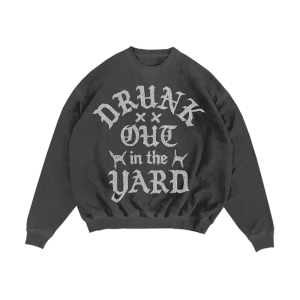 Drunk Out In The Yard Crewneck