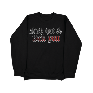 F*ck You Tour Crewneck